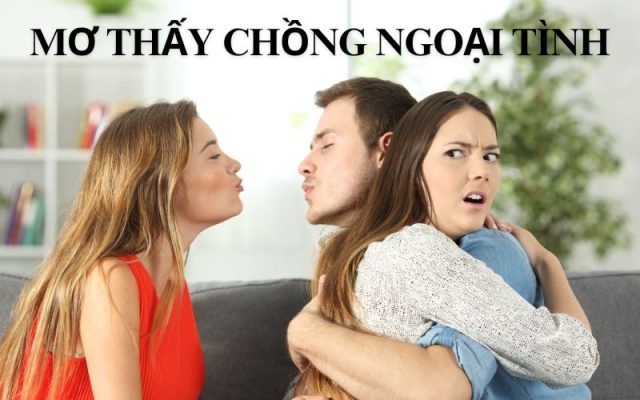 Mơ thấy chồng ngoại tình