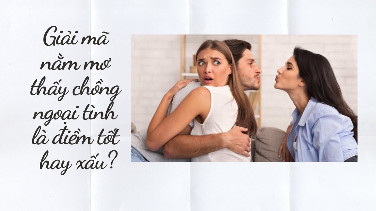 Nằm mơ thấy chồng kết hôn với người khác
