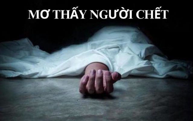 Mơ thấy người chết