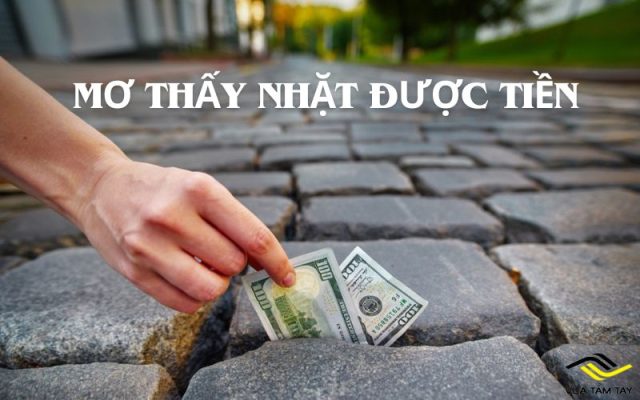Mơ thấy nhặt được tiền