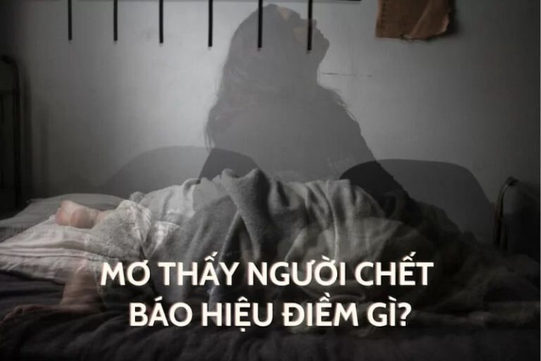 Nằm mơ thấy xác chết đánh con gì